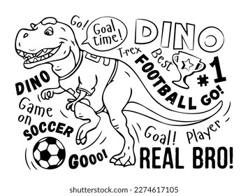 Art. Coloring. football print. Cute dinosaur plays soccer on a white background. Design for kids poster, T-shirt, prints, nursery closing, fabrics. vector illustration. T-rex