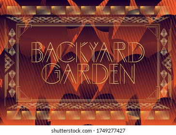 Texto Art Deco Backyard Garden. Tarjeta de saludo decorativa, signo con letras antiguas.