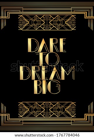 Art Deco Dare to dream big text. Decorative greeting card, sign with vintage letters.