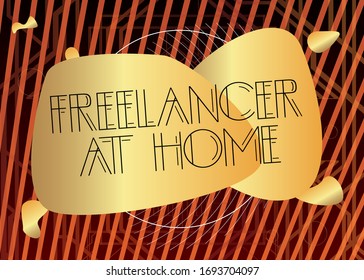 Art Deco Freelancer at home text. Decorative greeting card, sign with vintage letters.
