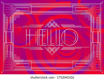 Art Deco Hello text. Decorative greeting card, sign with vintage letters.