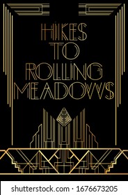 Art Deco Hikes to rolling meadows text. Golden decorative greeting card, sign with vintage letters.