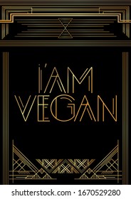 Art Deco Soy texto vegan. Tarjeta de felicitación decorativa de oro, cartel con letras antiguas.
