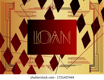 Art Deco Loan text. Decorative greeting card, sign with vintage letters.