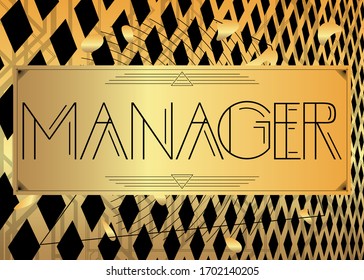 Art Deco Manager text. Decorative greeting card, sign with vintage letters.