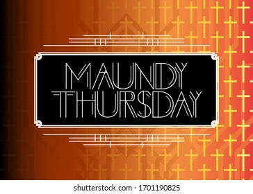 Texto del jueves Art Deco Maundy (festividad cristiana celebrada el 18 de abril).  Tarjeta de felicitación decorativa, signo con letras antiguas.