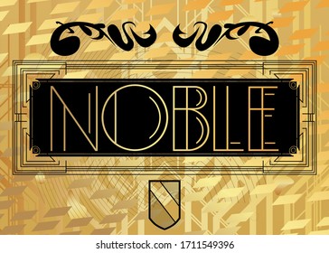 Art Deco Noble text. Decorative greeting card, sign with vintage letters.