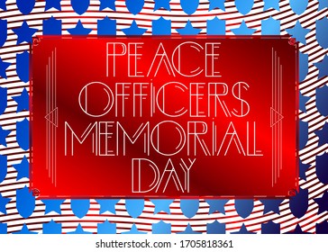 Art Deco Peace Officers Memorial Day (May 15) text. Decorative greeting card, sign with vintage letters.