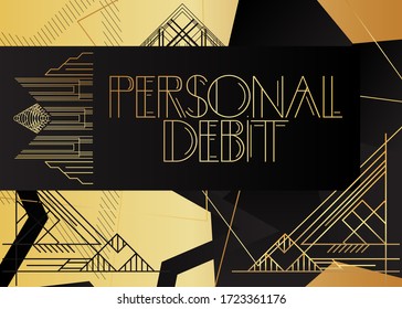 Art Deco Personal Debit text. Decorative greeting card, sign with vintage letters.