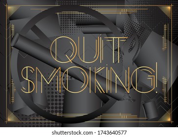 Art Deco Quit Smoking! text. Decorative greeting card, sign with vintage letters.