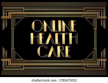 Art Deco retro Online Health Care text. Decorative greeting card, sign with vintage letters.