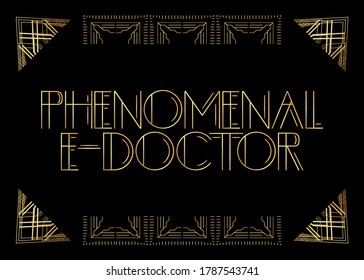 Art Deco Retro Phenomenal E-Doctor text. Decorative greeting card, sign with vintage letters.