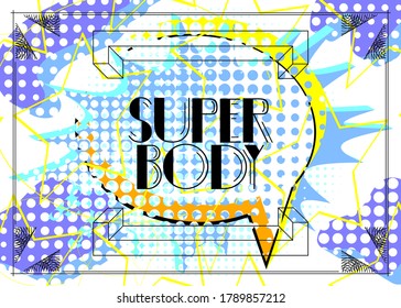 Art Deco Retro Super Body text. Decorative greeting card, sign with vintage letters.