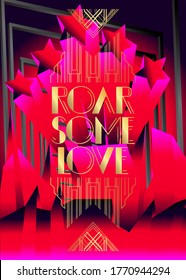 Art Deco Roar Some Love text. Decorative greeting card, sign with vintage letters.