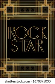 Art Deco Rock Star text. Golden decorative greeting card, sign with vintage letters.