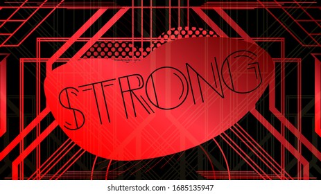 Art Deco Strong text. Decorative greeting card, sign with vintage letters.