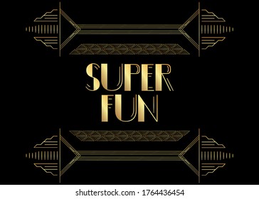 Art Deco Super Fun text. Decorative greeting card, sign with vintage letters.