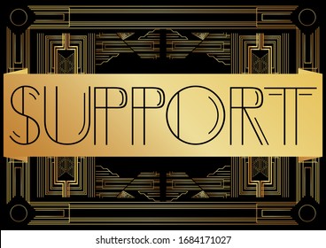 Art-Deco-Support-Text. Dekorative Grußkarte, Zeichen mit Vintage-Buchstaben.