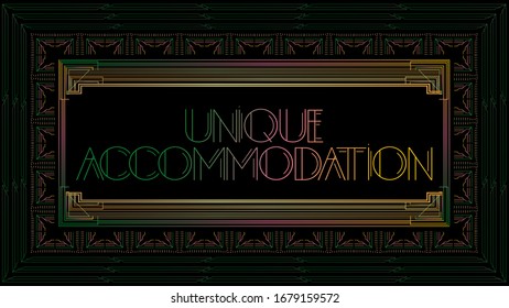 Art Deco Unique Accommodation text. Colorful decorative greeting card, sign with vintage letters.