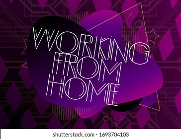 Art Deco Working From Home text. Decorative greeting card, sign with vintage letters.