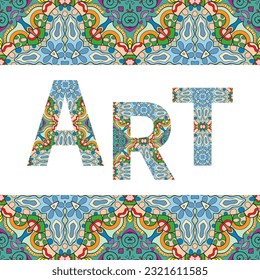 Art. Decorative ornate letters with frame border pattern. Art sign symbol background, tribal ethnic ornament. Vector decoration for card or invitation design. Geometric floral doodle pattern