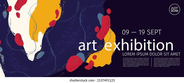 Art exhibition banner, invitation to modern exposition. Abstract background with colorful painting stains and grunge elements. Modern paint, acrylic design, invite in art deco style, Vector flyer