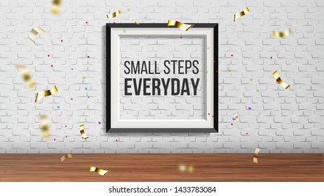 Art Frame With Phrase Small Step Everyday Vector. Everyday Enchanting Presentation In Exhibition Hall Of Gallery Decorated Golden Foil Confetti On Brick Wall. Realistic 3d Illustration