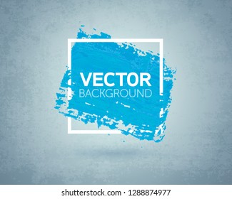 Art graphics shapes elements. Brush paint ink stroke design over square frame. Grunge vector illustration background. Good for headline, logo, poster, message, sale banner, flyers, brochures etc.