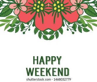 Art green leafy wreath frame, on a white backdrop, for texture of various card happy weekend. Vector
