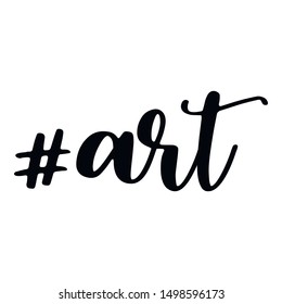 Art. Hashtag, text or phrase. Lettering for greeting cards, prints or other designs. Illustration.
