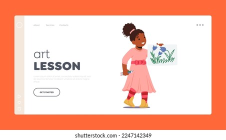 Art Lesson Landing Page Template. Child Painting Hobby or Education Concept. Black Girl Holding Drawings. Little Kid Character Showing Painting of Flowers on Paper. Cartoon People Vector Illustration