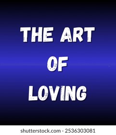 the art of loving inspirational and motivational quotes, typography, fashion, art, designs: for prints, posters, cards, t shirt, coffee mug hoodies etc.