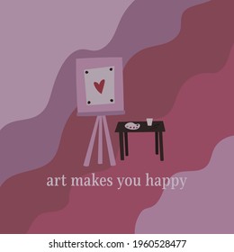 art makes you happy, concept quote card poster, drawing, paint, hobby