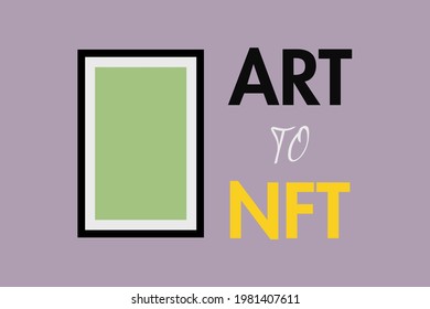 ART to NFT, non-fungible token. Art frame. For Cryptocurrency news, banner, and t-shirt.