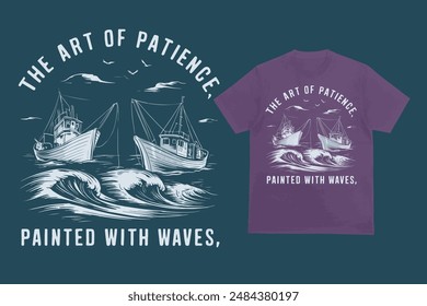 The art of patience, painted with waves, T-shirt design