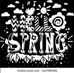 Art Poster Hello Spring Original Hand Drawn Quote on Chalkboard Background. Funny Text Phrase with Clouds, Sun and Bird Decorated Flowers and Leaves Monochrome Template Vector Flat Illustration