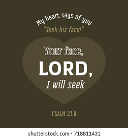 art printable of bible verse from psalm, your face lord, I will seek