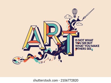 Art Quote In Modern Typography. Design For Your Wall Graphics, Typographic Poster, Web Design And Office Space Graphics.