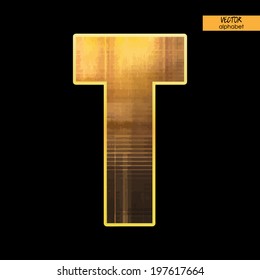 art simple alphabet in vector, simple golden blurred font on black background, letter T