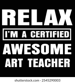 Art teacher Certified Awesome Job work anniversary Going Eps, Digital Download