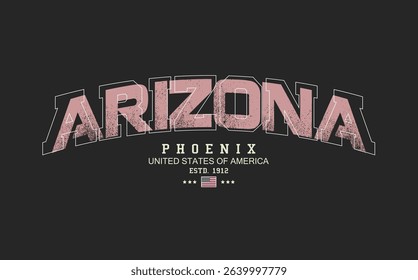 Art Tee, slogan tee, ARIZONA urban street style typography with grunge brush strokes. ARIZONA text graffiti, typography college varsity PHOENIX state slogan print. t shirt graphics graffity print.eps8