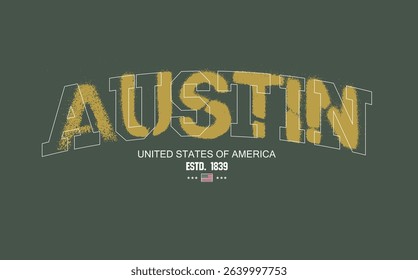 Art Tee, slogan tee, AUSTIN urban street style typography with graffiti spray effect. AUSTIN text graffiti, typography college varsity USA state slogan print. t shirt graphics graffity print.eps8