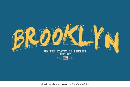 Art Tee, slogan tee, BROOKLYN urban street style typography with grunge brush strokes. BROOKLYN text graffiti, typography college varsity USA state slogan print. t shirt graphics graffity print.eps8