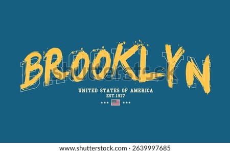 Art Tee, slogan tee, BROOKLYN urban street style typography with grunge brush strokes. BROOKLYN text graffiti, typography college varsity USA state slogan print. t shirt graphics graffity print.eps8