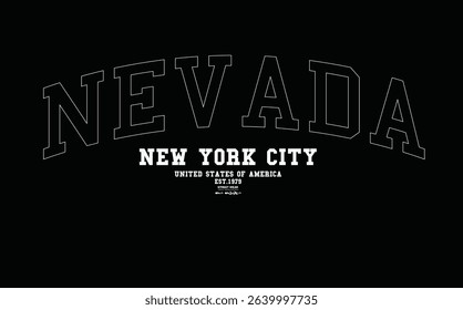 Art Tee, slogan tee, NEVADA urban street style typography with line. NEVADA text graffiti, typography college varsity USA state slogan print. t shirt graphics print.eps8