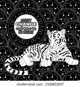 Art therapy coloring page. Accept change slogan with tigers on linear background vector illustration. Coloring Book for adults. 