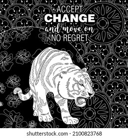 Art therapy coloring page. Accept change slogan with tigers on linear background vector illustration. Coloring Book for adults. 