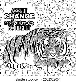 Art therapy coloring page. Accept change slogan with tigers on linear background vector illustration. Coloring Book for adults.  