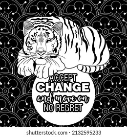 Art therapy coloring page. Accept change slogan with tigers on linear background vector illustration. Coloring Book for adults. 