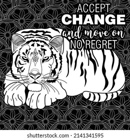 Art therapy coloring page. Accept change slogan with tigers on linear background vector illustration. Coloring Book for adults. 